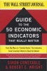 The WSJ Guide to the 50 Economic Indicators That Really Matter - From Big Macs to "Zombie Banks," the Indicators Smart Investors Watch to Beat the Market (Paperback) - Simon Constable Photo