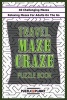 Travel Maze Craze - Relaxing Maze Puzzle Book for Adults on the Go (Paperback) - Puzzle Planet Photo