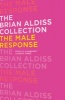 The Male Response (Paperback) - Brian Aldiss Photo