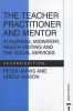 The Teacher Practitioner and Mentor - In Nursing, Midwifery, Health Visiting and the Social services (Paperback, 2nd Revised edition) - Peter Jarvis Photo