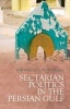 Sectarian Politics in the Persian Gulf (Paperback) - Lawrence G Potter Photo