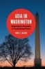 Asia in Washington - Exploring the Penumbra of Transnational Power (Paperback) - Kent E Calder Photo