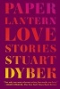 Paper Lantern - Love Stories (Paperback) - Stuart Dybek Photo