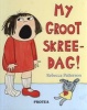 My Groot Skreedag (Afrikaans, Hardcover) - Rebecca Patterson Photo