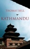 Kathmandu - Biography of a City (Hardcover) - Thomas Bell Photo