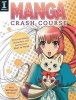 Manga Crash Course - Drawing Manga Characters and Scenes from Start to Finish (Paperback) - Mina Petrovic Photo