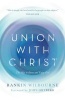 Union with Christ - The Way to Know and Enjoy God (Hardcover) - Rankin Wilbourne Photo