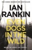 Even Dogs in the Wild - The New John Rebus (Paperback) - Ian Rankin Photo