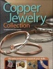 Copper Jewelry Collection - Versatile Projects to Expand Your Skills (Paperback) - Karin Van Voohees Photo