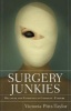 Surgery Junkies - Wellness and Pathology in Cosmetic Culture (Paperback) - Victoria Pitts Taylor Photo