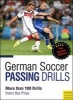 German Soccer Passing Drills More Than 100 Drills from the Pros (Paperback) - Peter Hyballa Photo