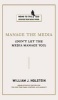 Manage the Media - (Don't Let the Media Manage You) (Hardcover) - William J Holstein Photo