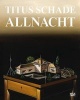 Titus Schade - Allnacht (Hardcover) - Kito Nedo Photo