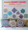 Modern Granny Square Crochet and More - 35 Stylish Patterns with a Fresh Approach to Traditional Stitches (Paperback) - Laura Strutt Photo