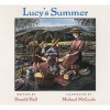 Lucy's Summer (Paperback) - Donald Hall Photo