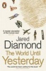 The World Until Yesterday - What Can We Learn from Traditional Societies? (Paperback) - Jared Diamond Photo