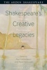 Shakespeare's Creative Legacies - Artists, Writers, Performers, Readers (Paperback) - Peter Holbrook Photo