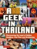 Geek in Thailand - Discovering the Land of Golden Buddhas, Pad Thai and Kickboxing (Paperback) - Jody Houton Photo