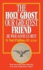 The Holy Ghost, Our Greatest Friend - He Who Loves Us Best (Paperback) - Paul OSullivan Photo