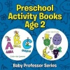 Preschool Activity Books Age 2 - Baby Professor Series (Paperback) - Speedy Publishing LLC Photo