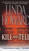 Kill and Tell (Paperback, Re-issue) - Linda Howard Photo