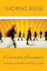 A Community of Europeans? - Transnational Identities and Public Spheres (Paperback) - Thomas Risse Photo