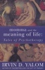 Momma and the Meaning of Life - Tales of Psycho-Therapy (Paperback, New ed) - Irvin D Yalom Photo