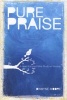 Pure Praise - A Heart-Focused Bible Study on Worship (Paperback) - Dwayne Moore Photo