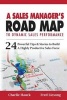 A Sales Manager's Road Map to Dynamic Sales Performance - 24 Powerful Tips and Stories to Build a Highly Productive Sales Force (Paperback) - Charlie Hauck Photo