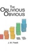 The Oblivious Obvious (Hardcover) - J M Friedli Photo