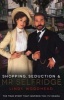 Shopping, Seduction and Mr Selfridge (Paperback, Main - TV tie-in) - Lindy Woodhead Photo