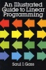 An Illustrated Guide to Linear Programming (Paperback, New edition) - Saul I Gass Photo