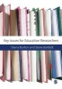 Key Issues for Education Researchers (Paperback) - Diana M Burton Photo