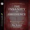 The Insanity of Obedience - Walking with Jesus in Tough Places (Standard format, CD) - Nik Ripken Photo