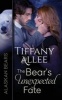 The Bear's Unexpected Fate (Paperback) - Tiffany Allee Photo