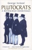 Plutocrats - A Rothschild Inheritance (Paperback) - George Ireland Photo