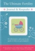 The Ultimate Fertility Journal & Keepsake (Spiral bound) - Alex A Lluch Photo