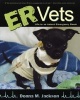 ER Vets - Life in an Animal Emergency Room (Paperback) - Donna M Jackson Photo