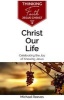 Christ Our Life (Paperback) - Michael Reeves Photo