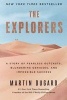 The Explorers - A Story of Fearless Outcasts, Blundering Geniuses, and Impossible Success (Paperback) - Martin Dugard Photo