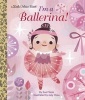 I'm a Ballerina! (Hardcover) - Sue Fliess Photo