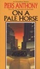 On a Pale Horse - Book One (Paperback, Reissue) - Piers Anthony Photo