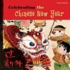 Celebrating the Chinese New Year (Paperback) - Sanmu Tang Photo