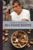 AJ's Food Roots (Paperback) - Andrew Johnson Photo