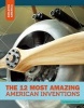 The 12 Most Amazing American Inventions (Paperback) - Rebecca Rowell Photo