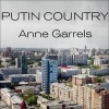 Putin Country - A Journey Into the Real Russia (Standard format, CD) - Anne Garrles Photo