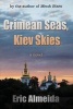 Crimean Seas, Kiev Skies (Paperback) - Eric Almeida Photo