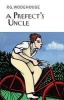 A Prefect's Uncle (Hardcover) - PG Wodehouse Photo