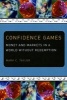 Confidence Games - Money and Markets in a World without Redemption (Paperback) - Mark C Taylor Photo
