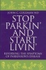 Stop Parkin' and Start Livin' - Reversing the Symptoms of Parkinson's Disease (Paperback) - John C Coleman Photo